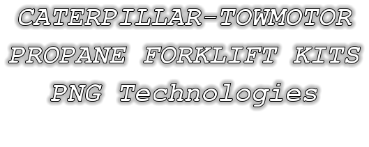 CATERPILLAR-TOWMOTOR PROPANE FORKLIFT KITS PNG Technologies