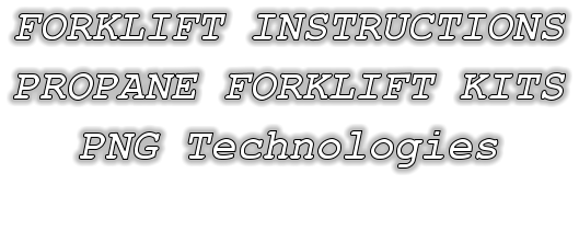 FORKLIFT INSTRUCTIONS PROPANE FORKLIFT KITS PNG Technologies