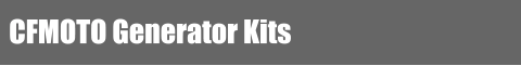 CFMOTO Generator Kits