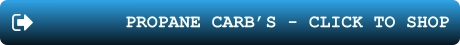 PROPANE CARB’S - CLICK TO SHOP